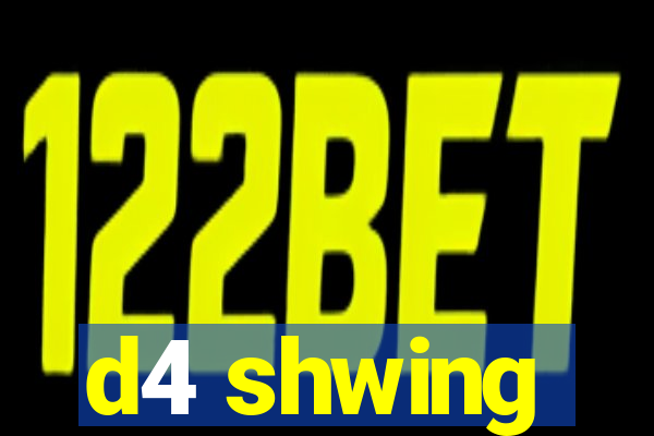 d4 shwing