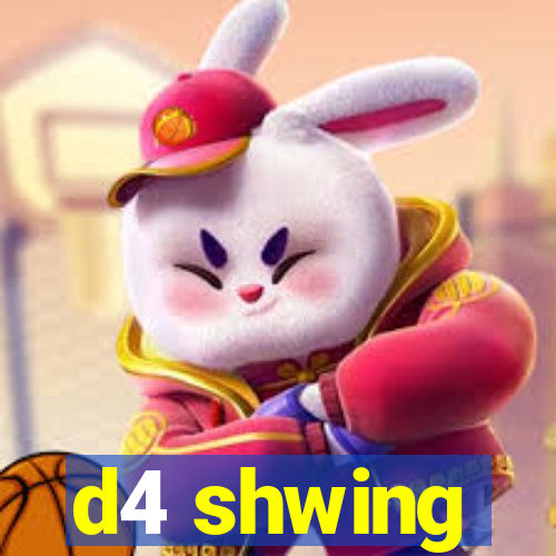 d4 shwing