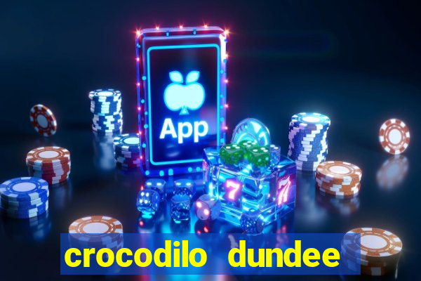 crocodilo dundee filme completo dublado