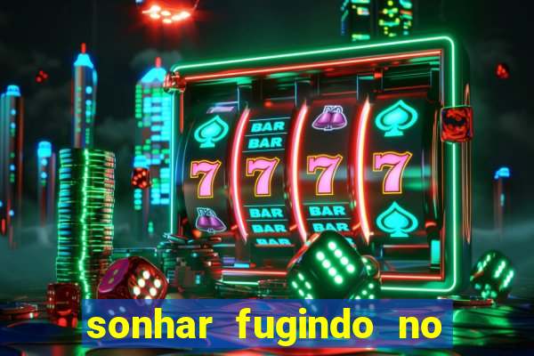 sonhar fugindo no jogo do bicho