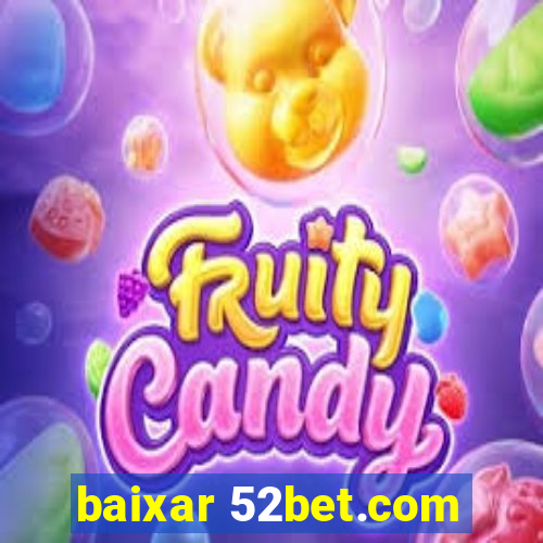 baixar 52bet.com