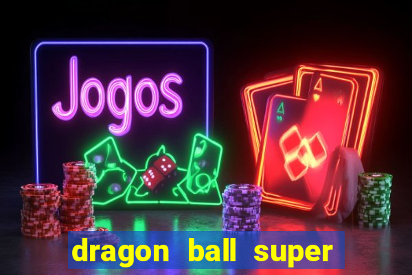 dragon ball super broly assistir