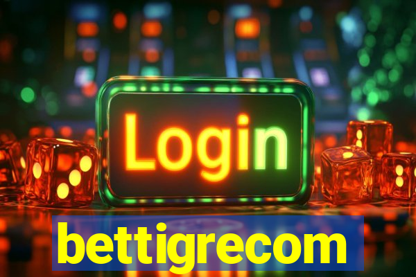 bettigrecom