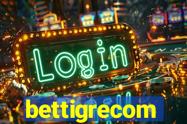 bettigrecom