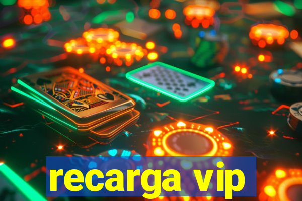 recarga vip