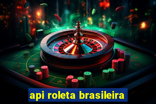 api roleta brasileira