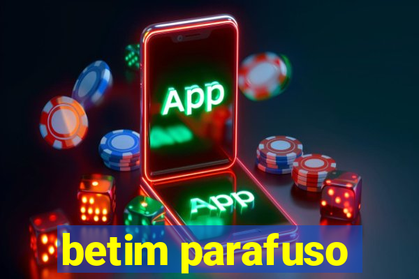 betim parafuso