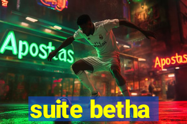 suite betha