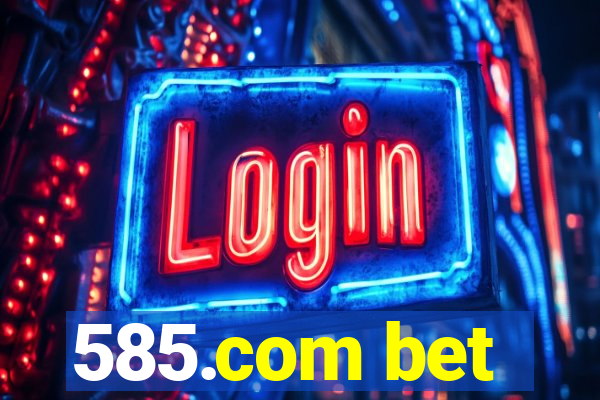 585.com bet