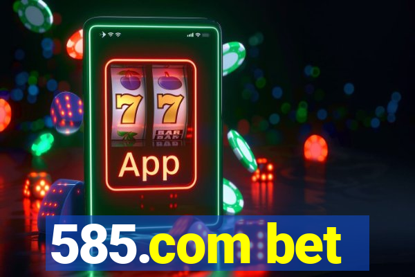 585.com bet