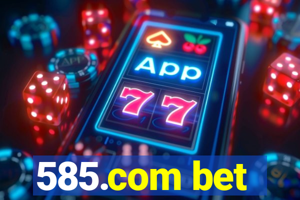 585.com bet