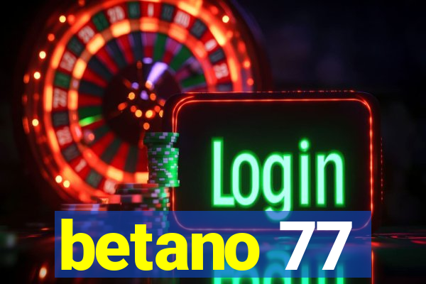 betano 77