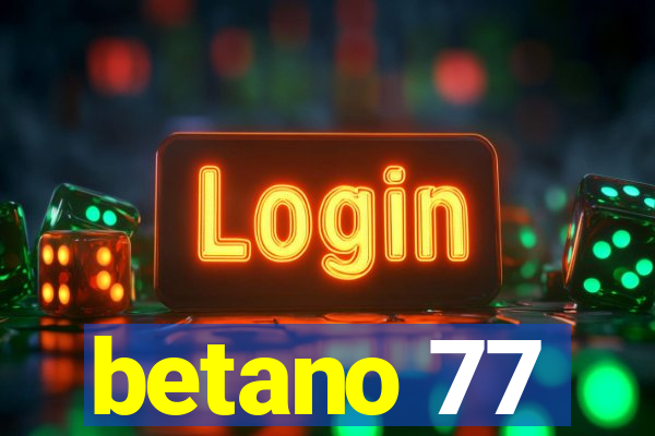 betano 77