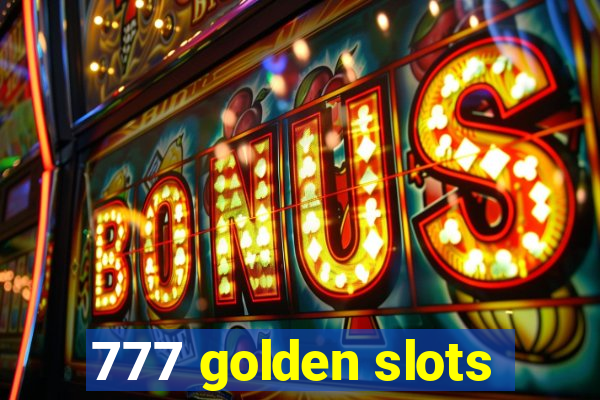 777 golden slots