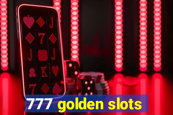 777 golden slots