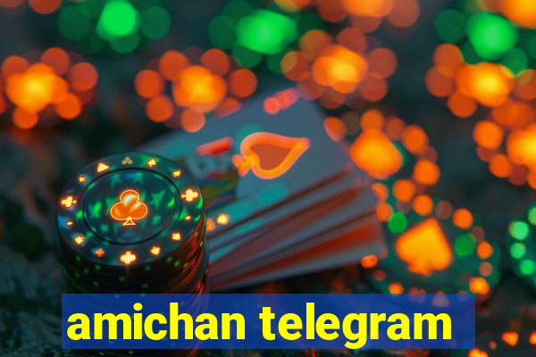 amichan telegram