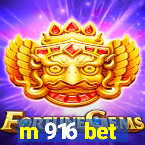 m 916 bet