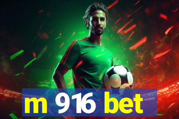 m 916 bet