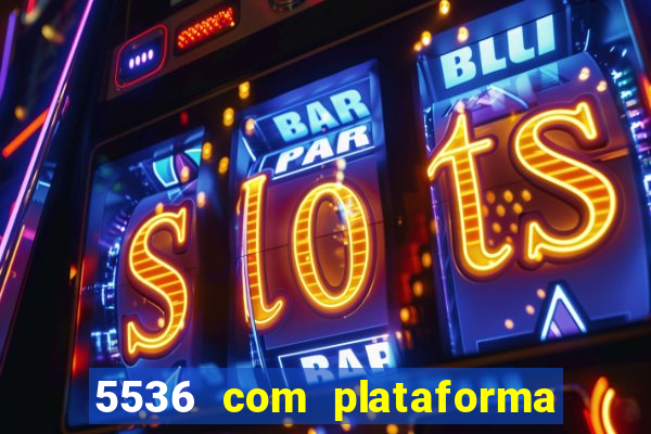 5536 com plataforma de jogos