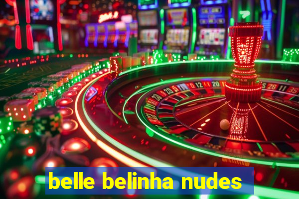 belle belinha nudes