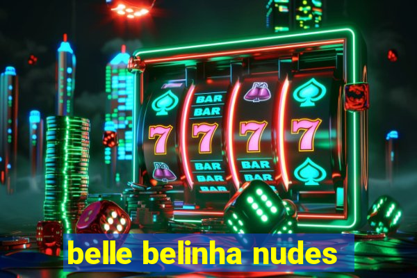 belle belinha nudes