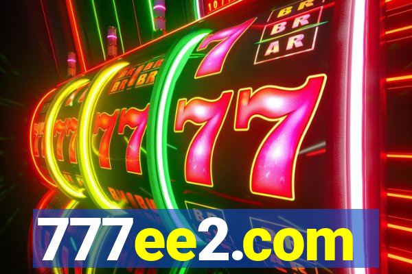 777ee2.com