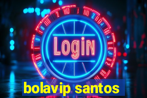 bolavip santos