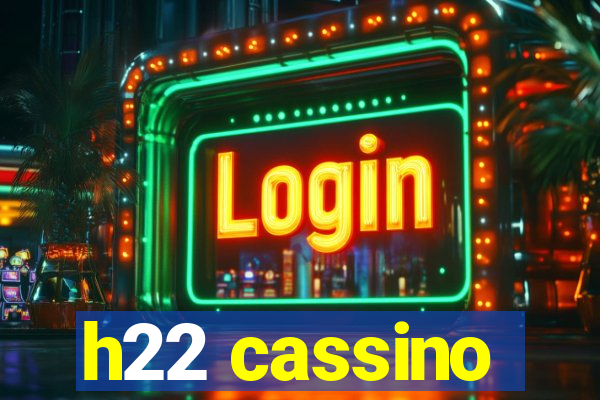 h22 cassino