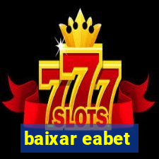 baixar eabet