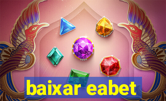 baixar eabet