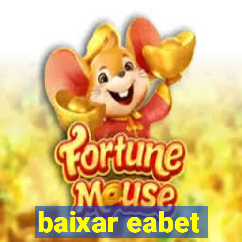 baixar eabet