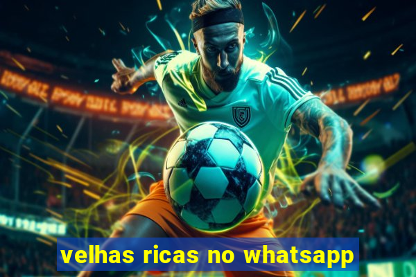 velhas ricas no whatsapp