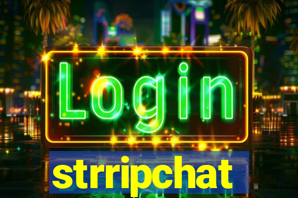strripchat