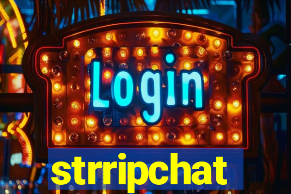 strripchat