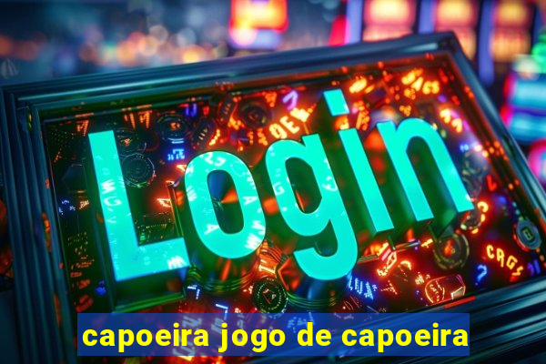 capoeira jogo de capoeira