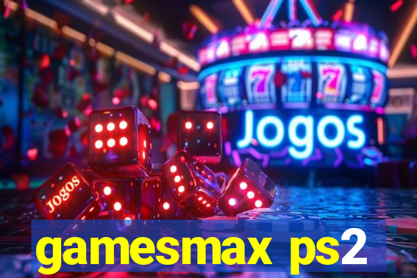 gamesmax ps2