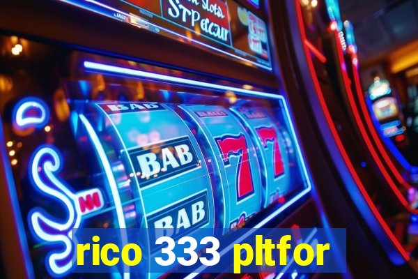 rico 333 pltfor
