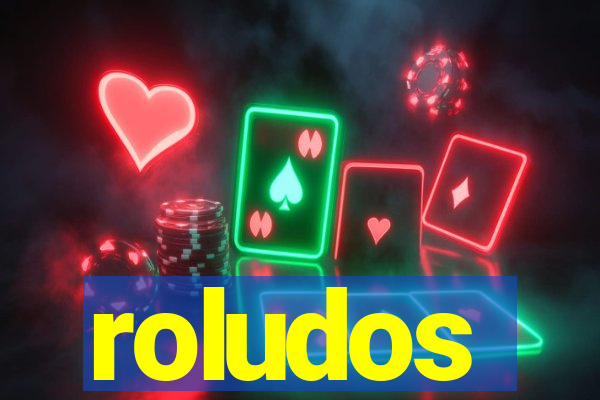 roludos