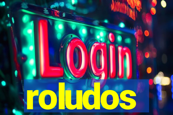 roludos
