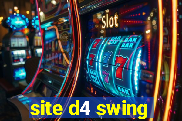 site d4 swing