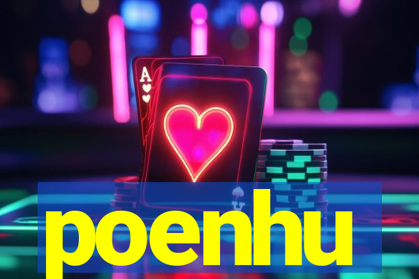 poenhu