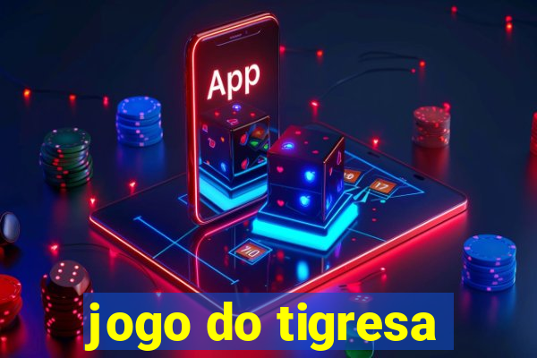 jogo do tigresa