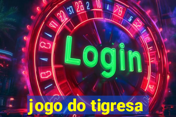 jogo do tigresa