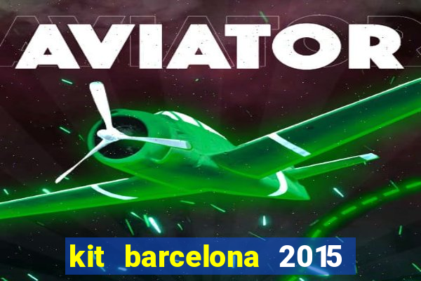 kit barcelona 2015 dls 19
