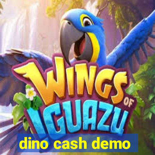 dino cash demo