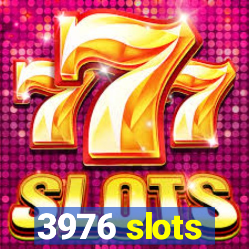 3976 slots
