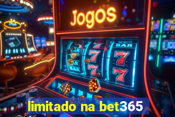 limitado na bet365