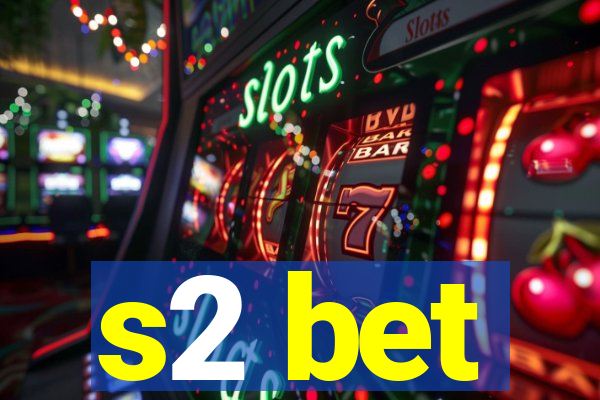 s2 bet