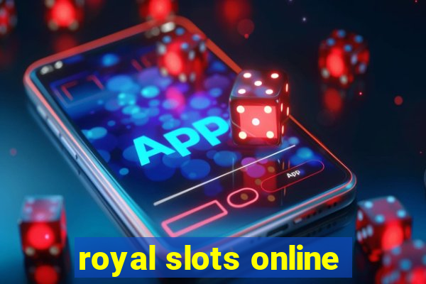 royal slots online
