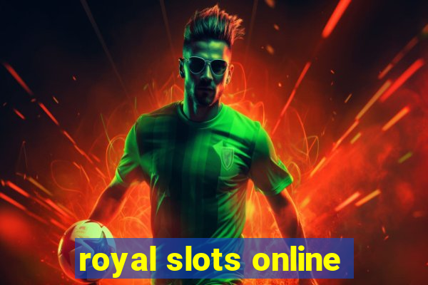 royal slots online